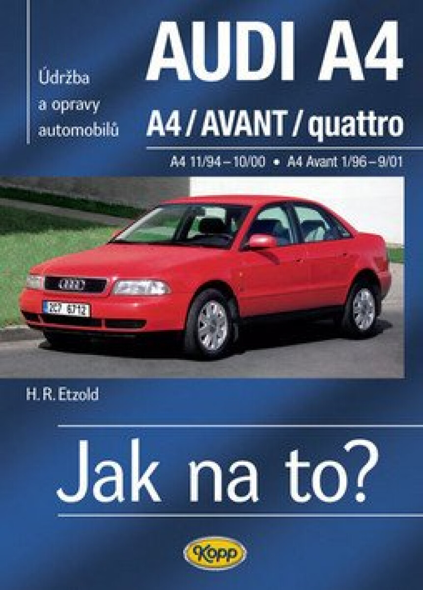 Kniha Audi A4, A4/Avant/quattro