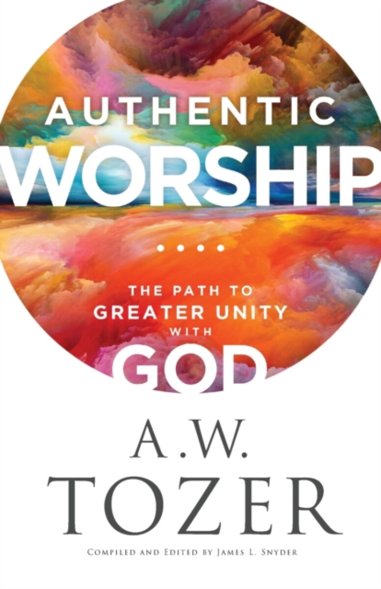 Kniha Authentic Worship – The Path to Greater Unity with God