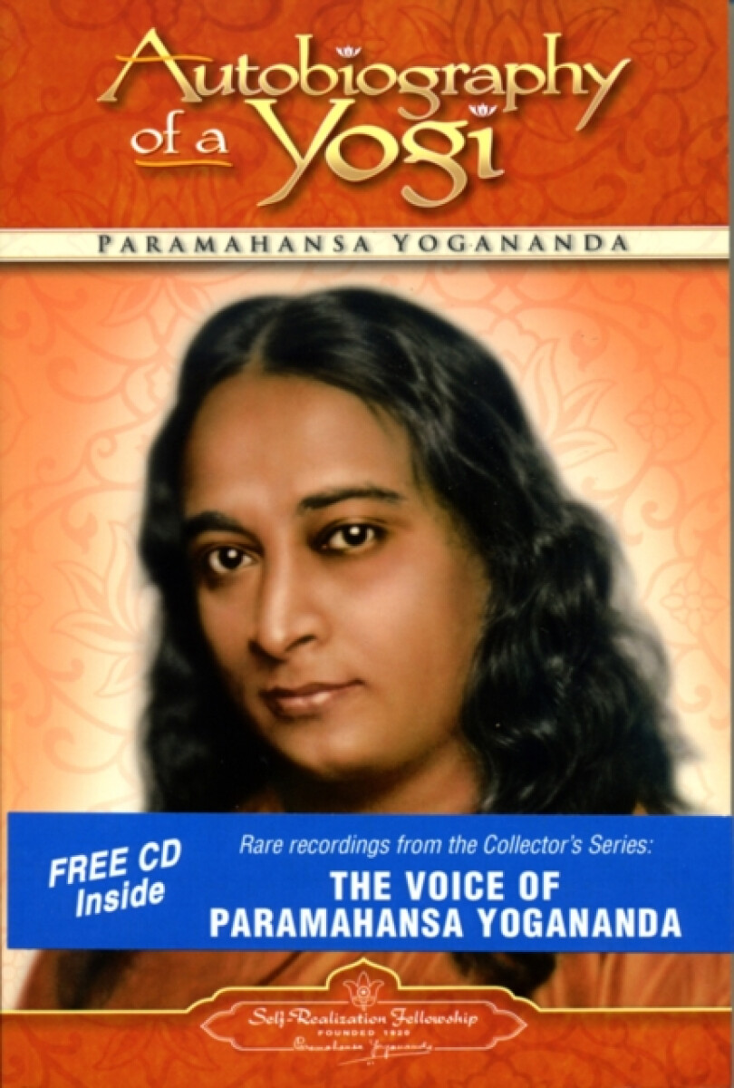 Autobiography of a Yogi - Yogananda Paramahansa