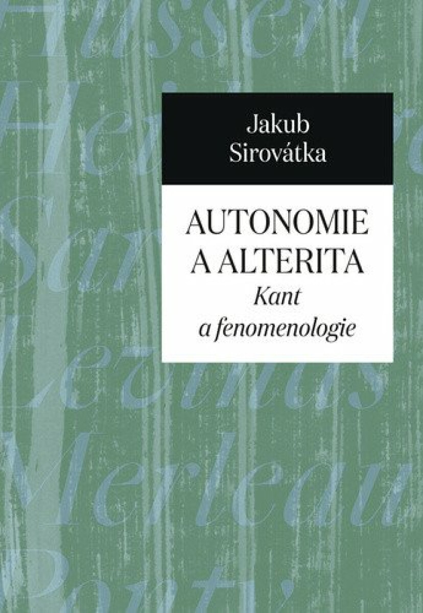 Autonomie a alterita - Jakub Sirovátka