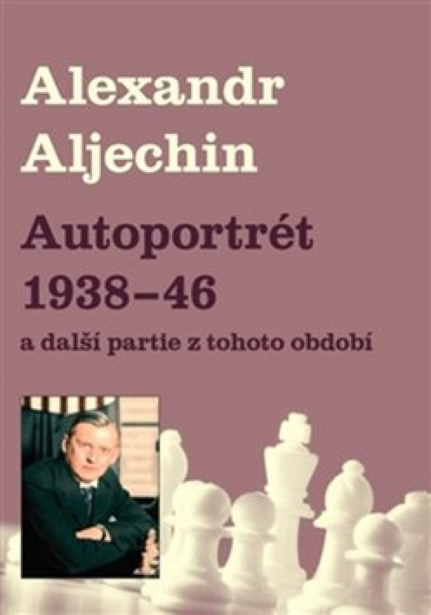 Kniha Autoportrét 1938-1946 a další partie z tohoto období