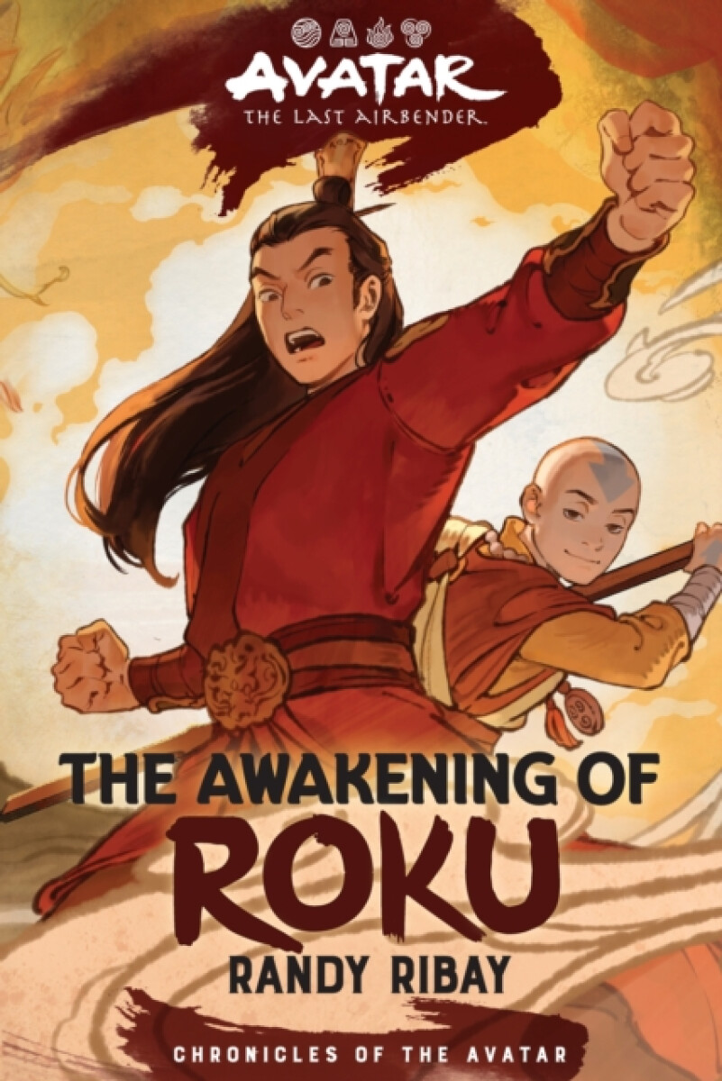 Avatar: The Last Airbender: The Awakening of Roku (Chronicles of the Avatar Book 6) - Ribay Randy