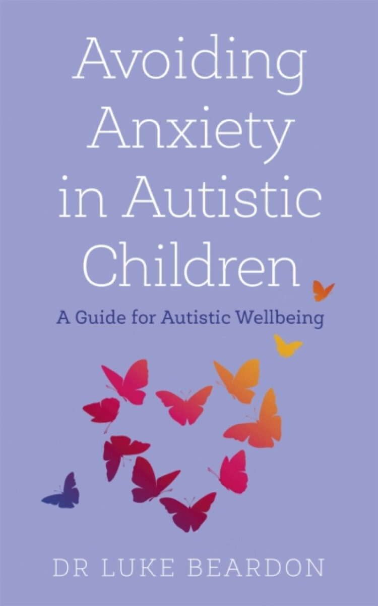 Kniha Avoiding Anxiety in Autistic Children