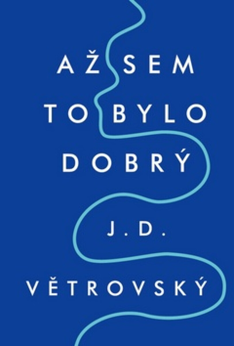 Kniha Až sem to bylo dobrý