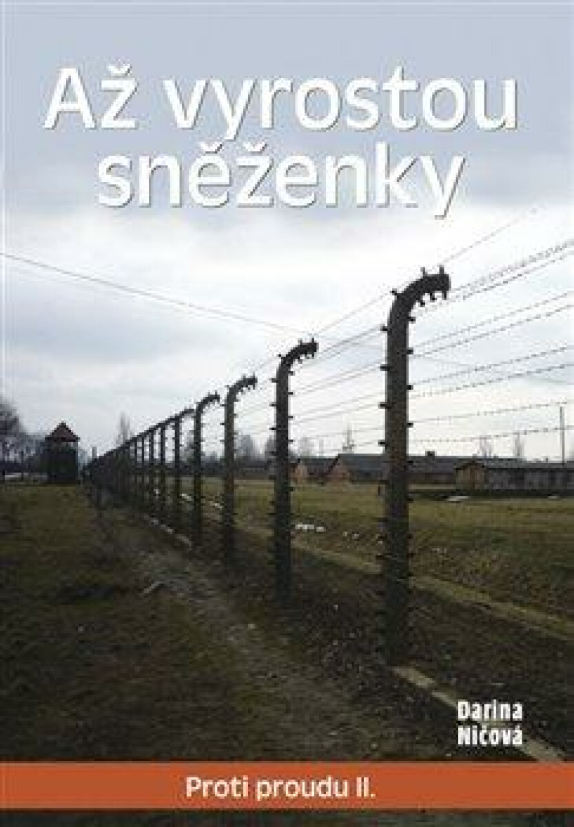 Až vyrostou sněženky - Proti proudu II.