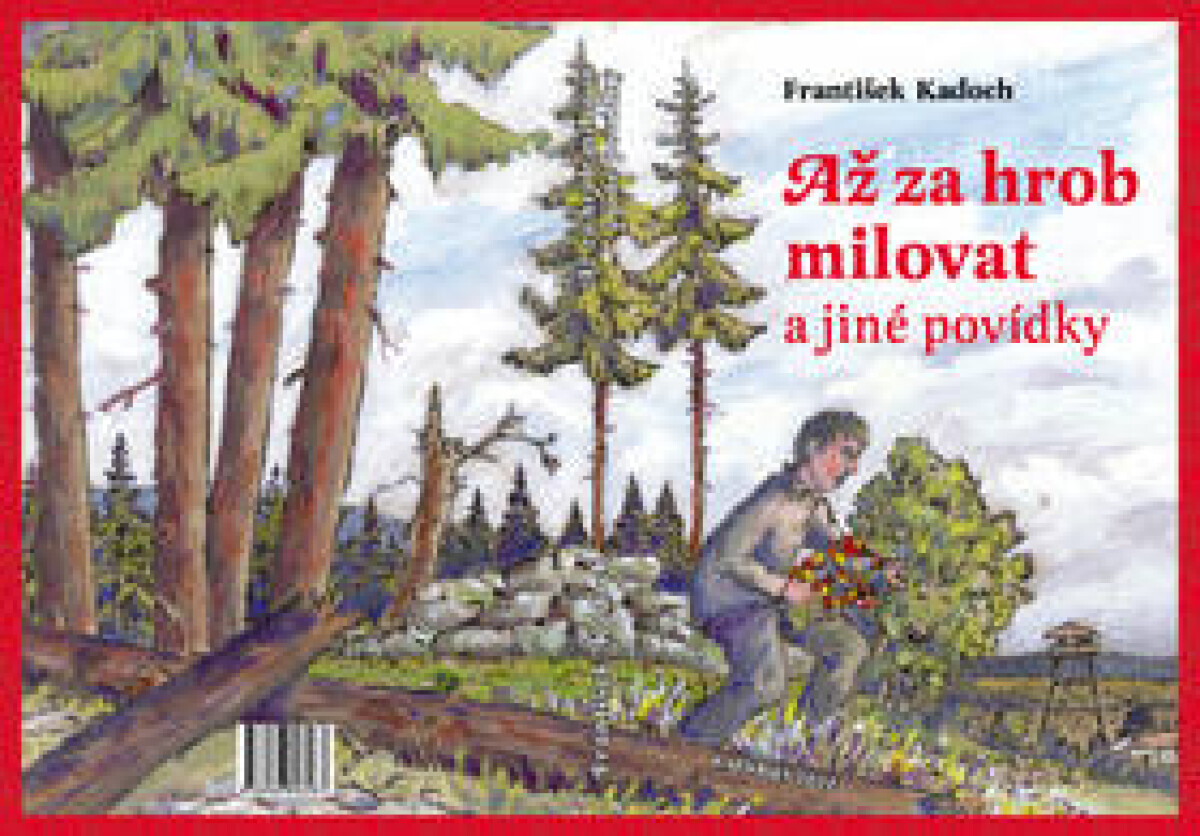 Kniha Až za hrob milovat a jiné povídky