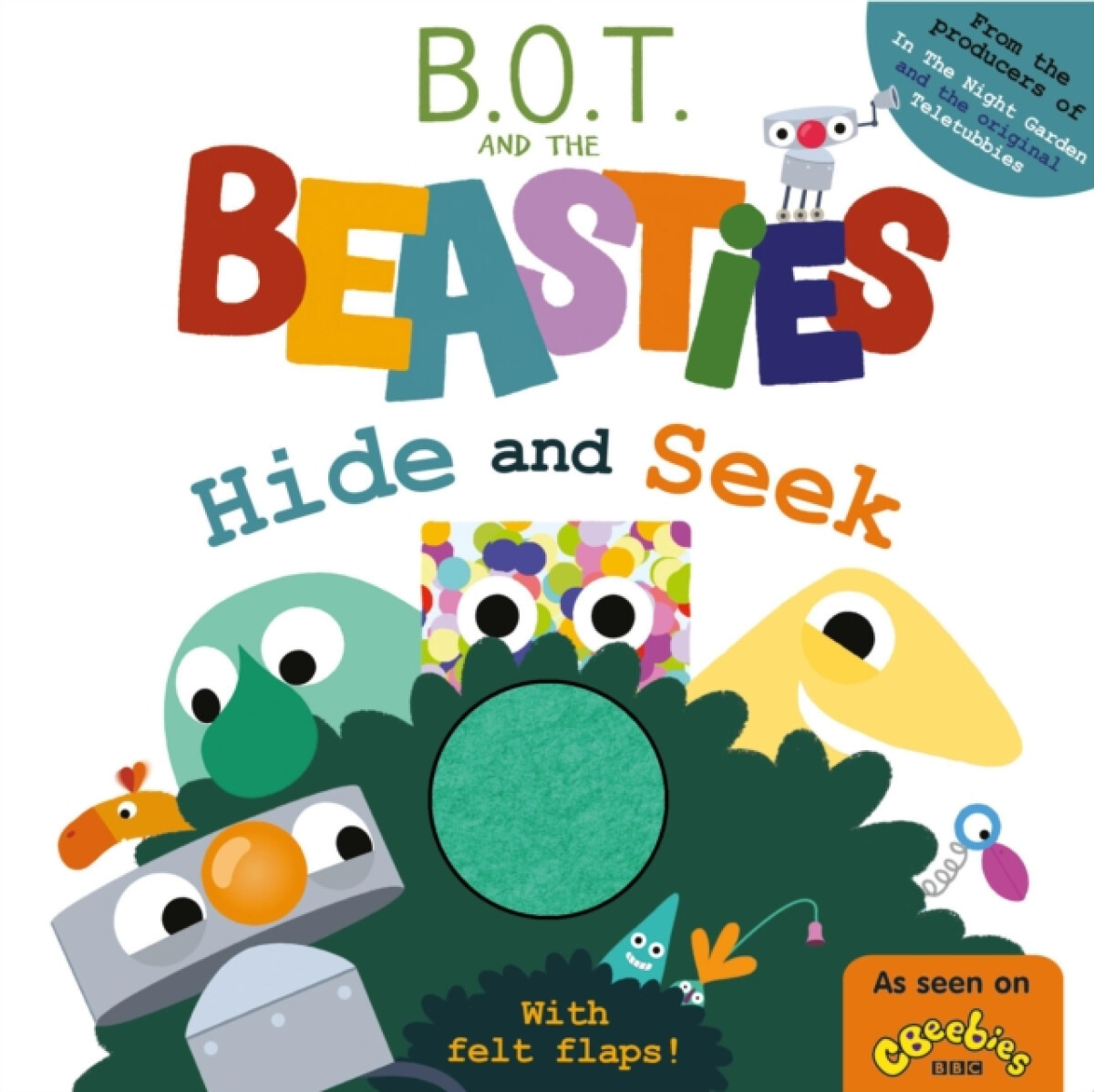 Kniha B.O.T. and the Beasties Hide and Seek (Felt Flaps)
