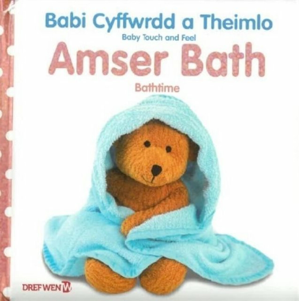 Kniha Babi Cyffwrdd a Theimlo: Amser Bath / Baby Touch and Feel: Bathtime