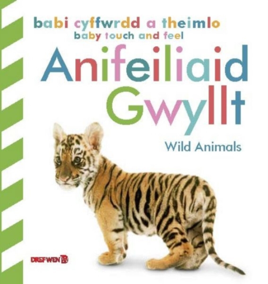 Kniha Babi Cyffwrdd a Theimlo: Anifeiliaid Gwyllt / Baby Touch and Feel: Wild Animals
