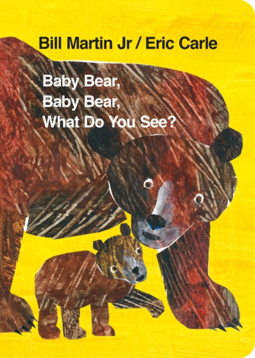 Kniha Baby Bear, Baby Bear, What do you See? (Board Book)