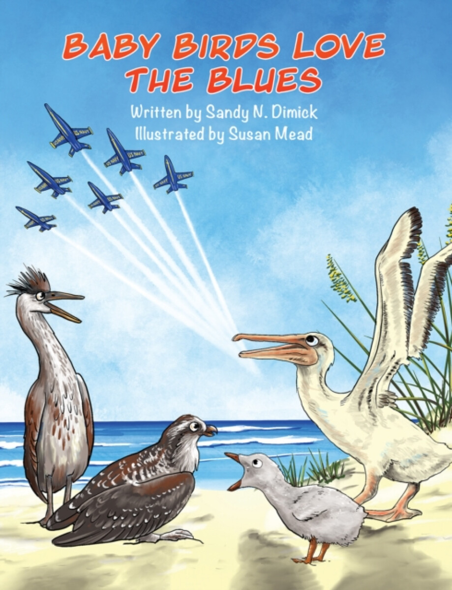 Baby Birds Love the Blues - Sandy N. Dimick