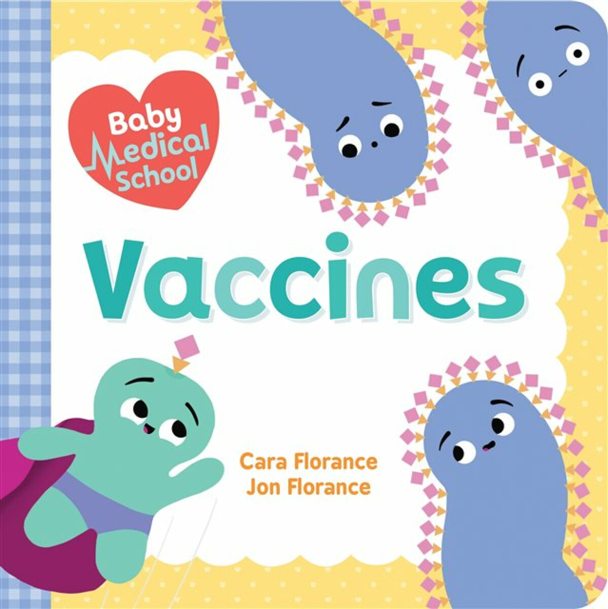 Kniha Baby Medical School: Vaccines