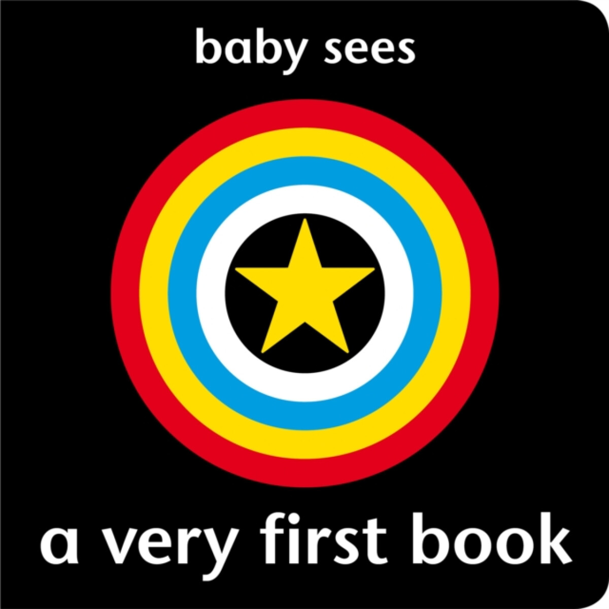 Kniha Baby Sees: A Very First Book