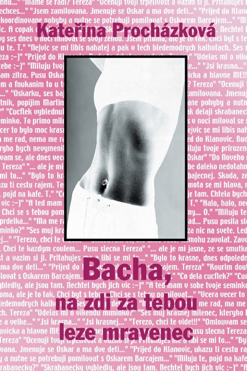 Bacha, na zdi za tebou leze mravenec - Kateřina Procházková