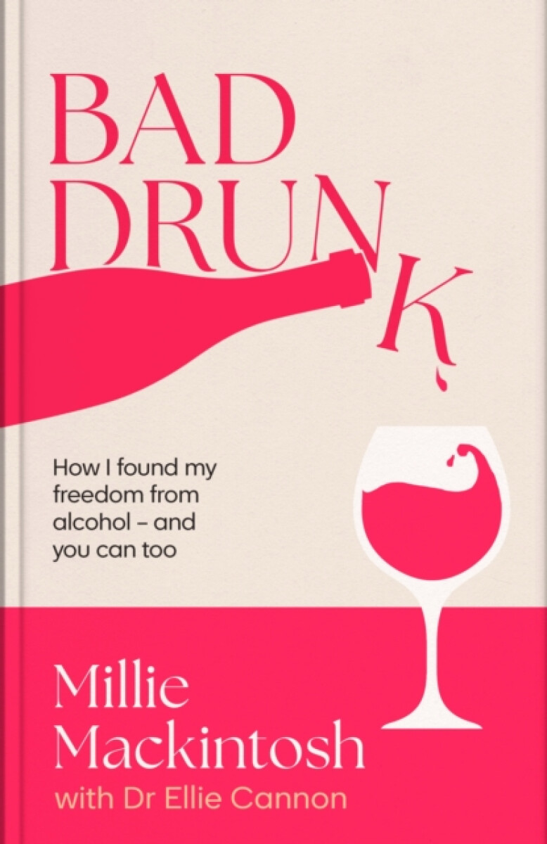 Bad Drunk – Millie Mackintosh