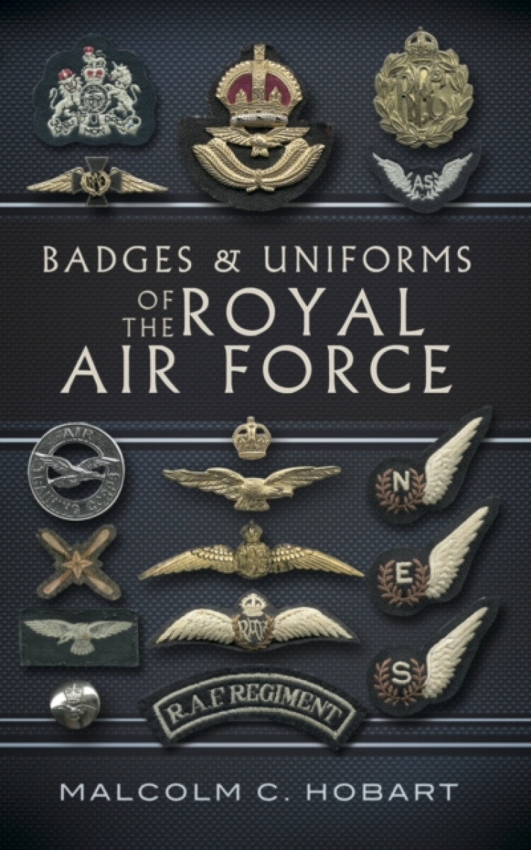 Kniha Badges and Uniforms of the Royal Air Force