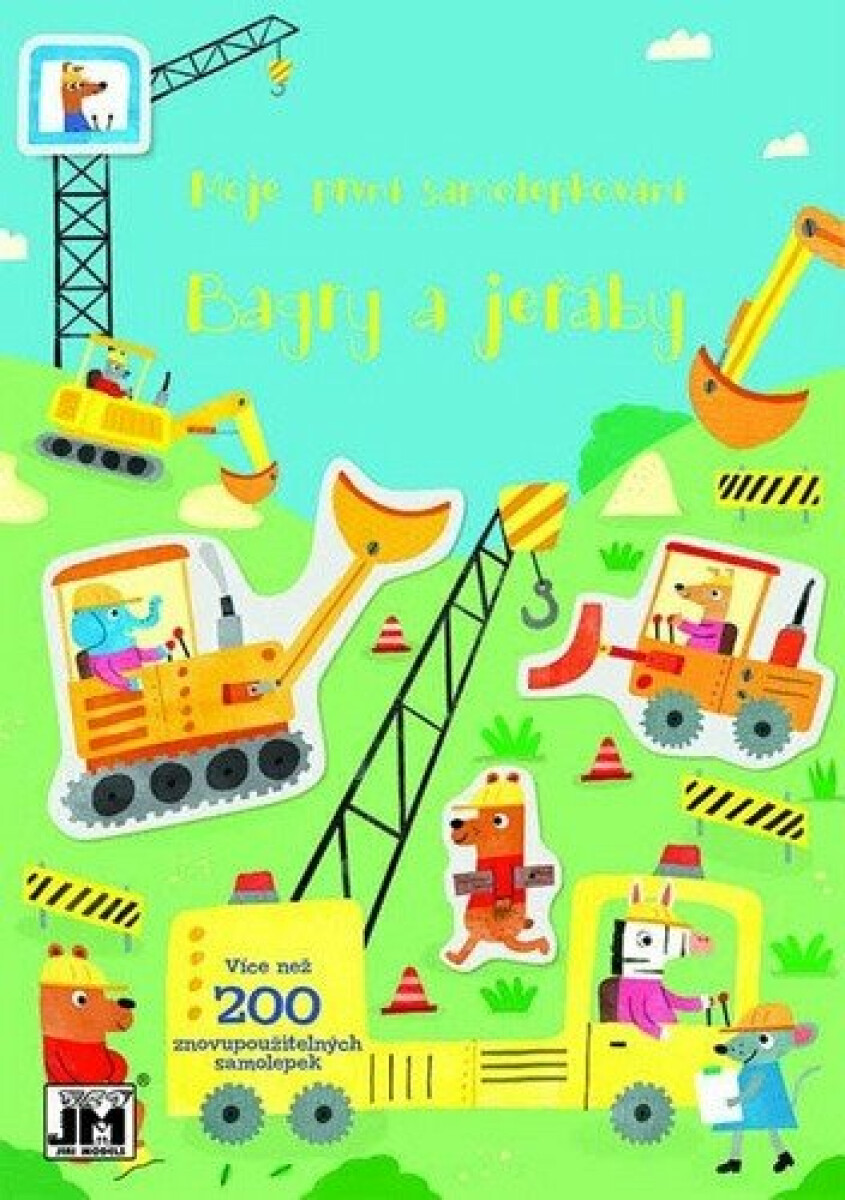 Moje první samolepkování - Bagry a jeřáby - Kirsty Tizzard, Joaquin Camp