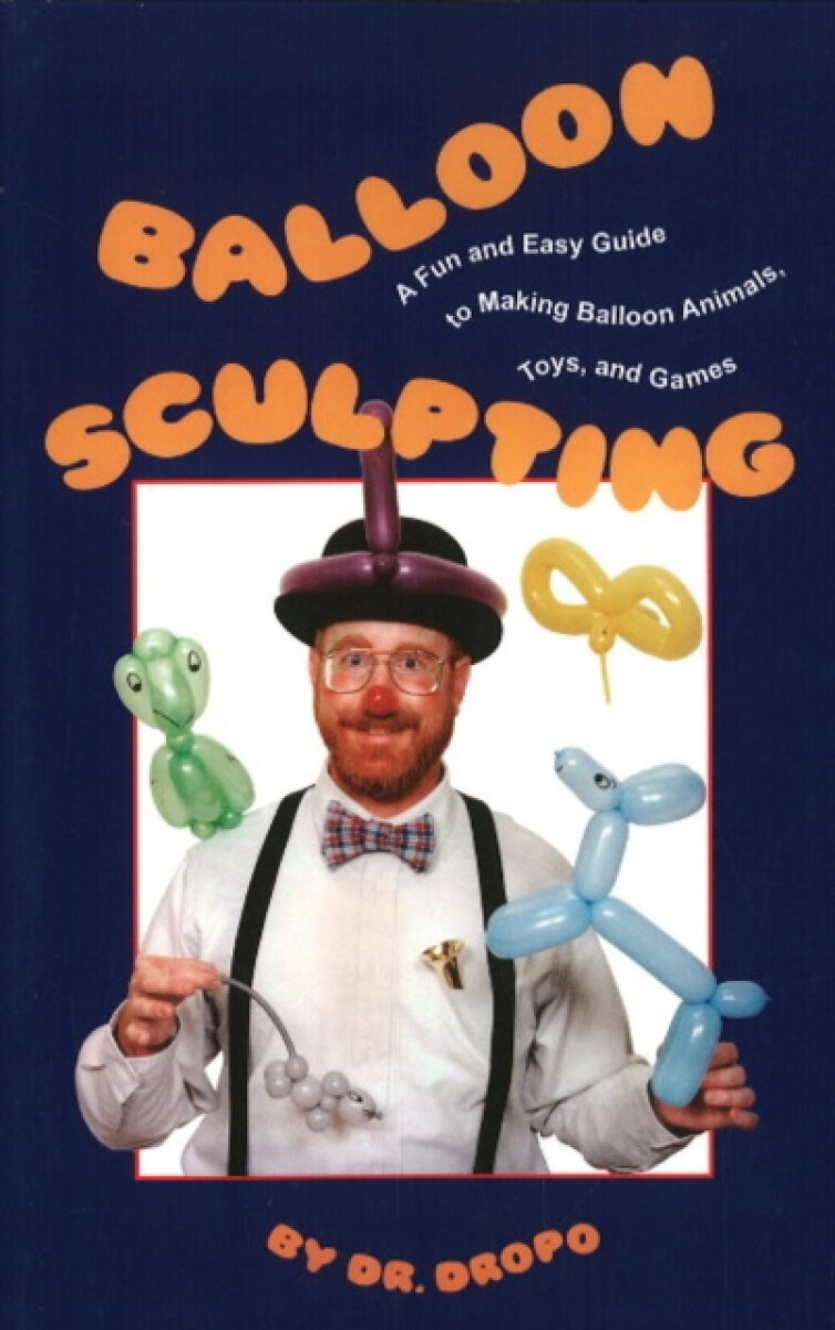 Balloon Sculpting - Dr Dropo