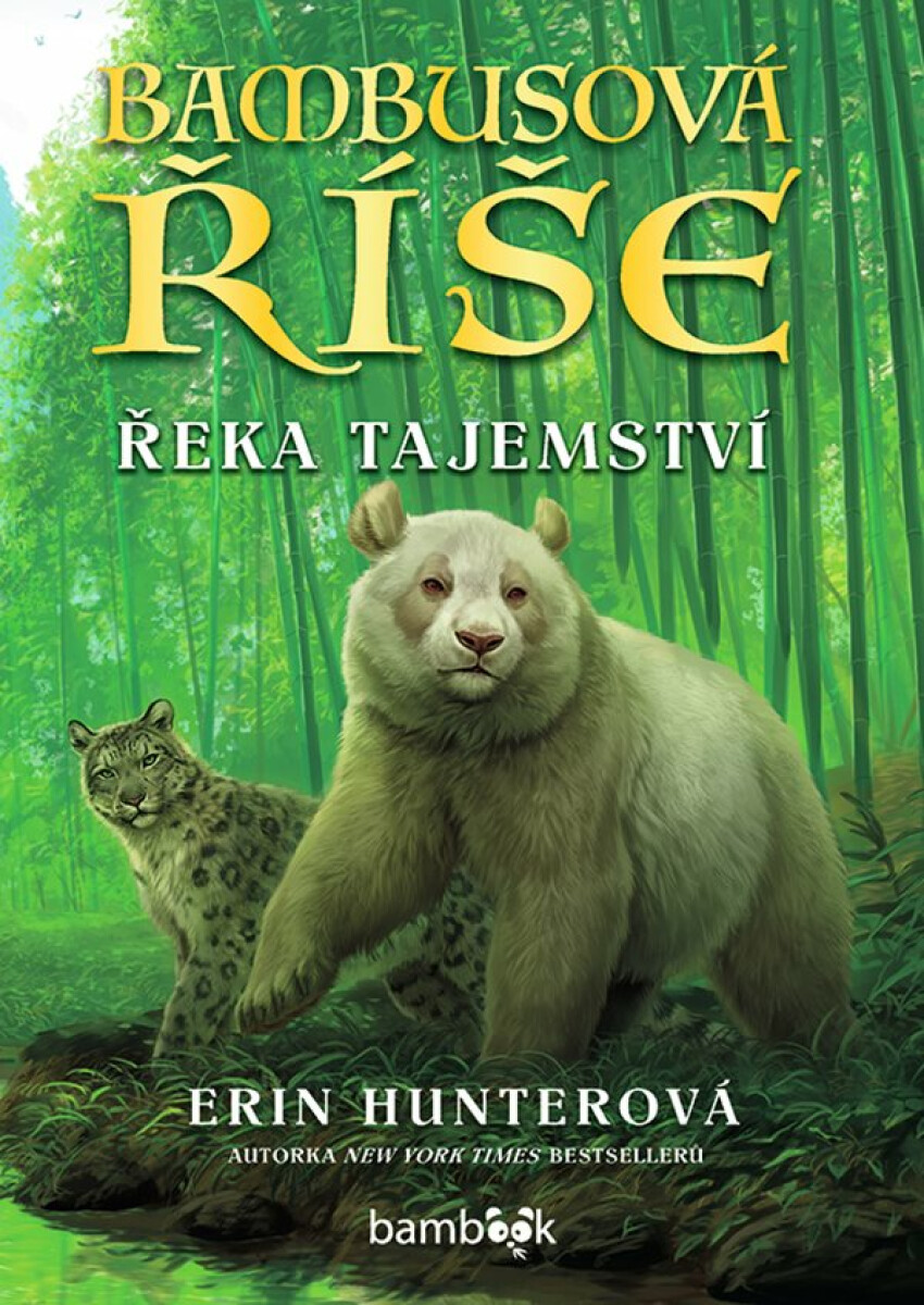 Bambusová říše - Řeka tajemství - Erin Hunterová