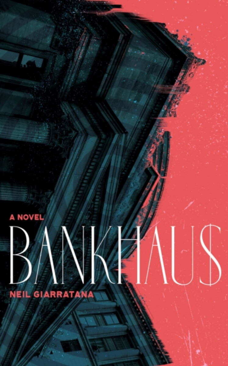 BANKHAUS - Neil Giarratana