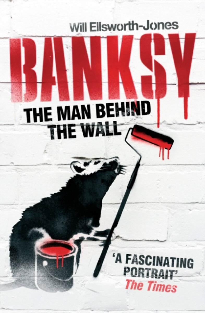 Kniha Banksy : The Man Behind the Wall