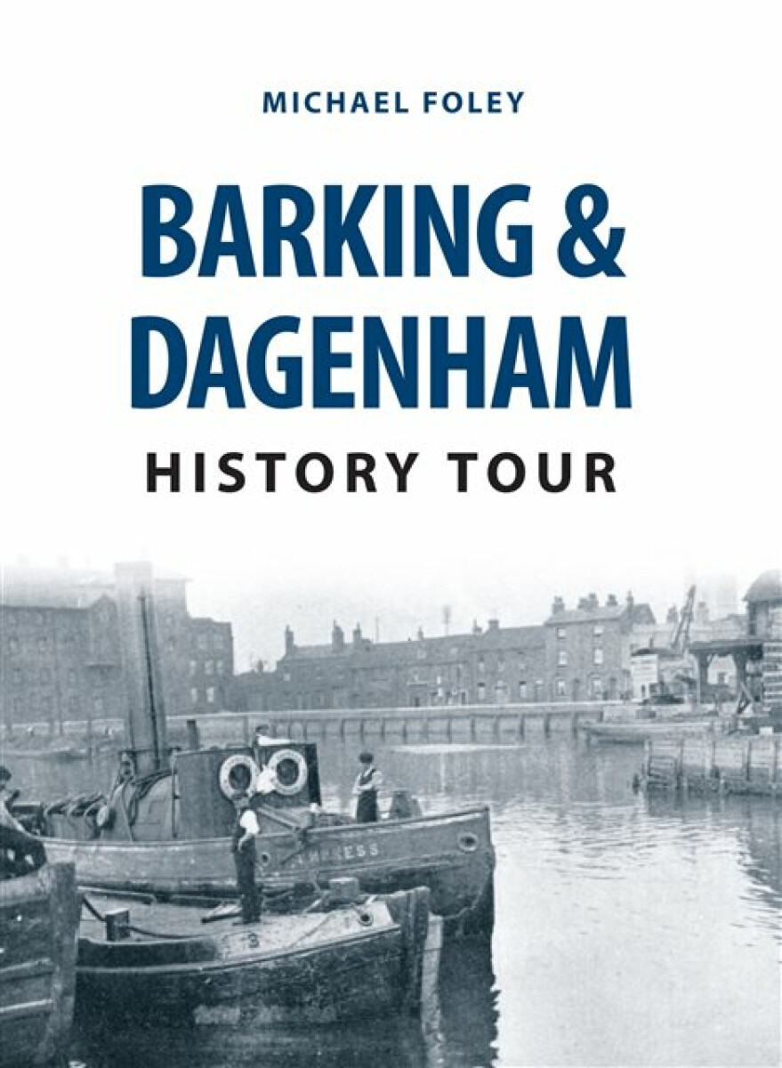 Kniha Barking a Dagenham History Tour