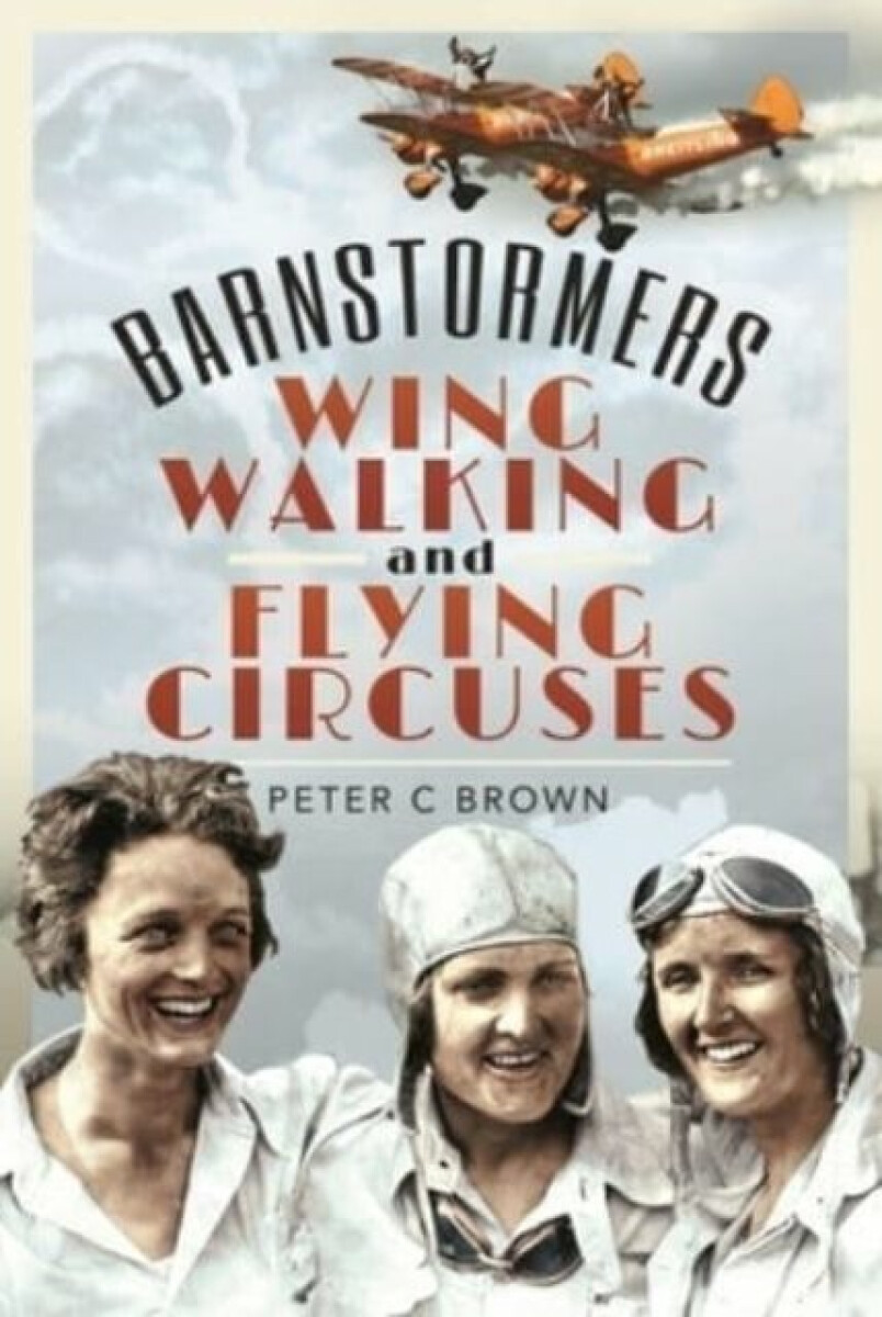 Kniha Barnstormers, Wing-Walking and Flying Circuses