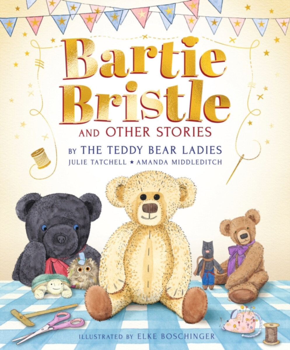 Kniha Bartie Bristle and Other Stories: Tales from the Teddy Bear Ladies