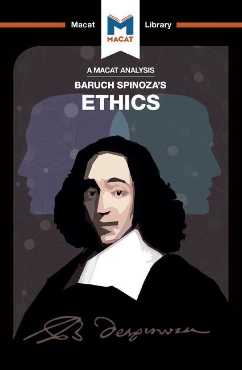An Analysis of Baruch Spinoza's Ethics - Gary Slater, Andreas Vrahimis