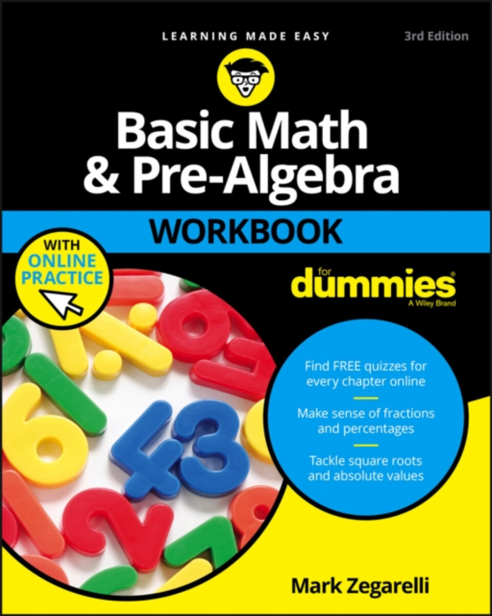 Basic Math & Preâ€“Algebra Workbook For Dummies with  Online Practice, Third Edition - Mark  Zegarelli