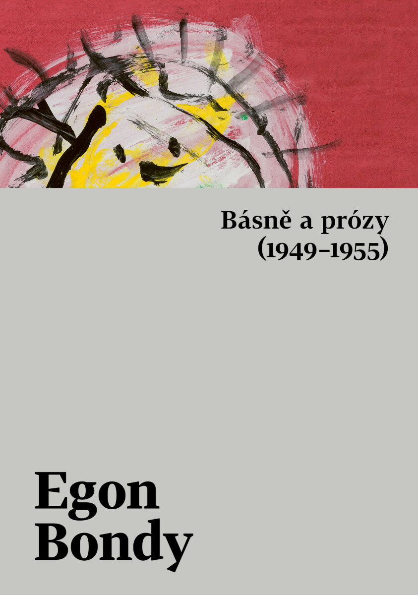 Básně a prózy  - Egon Bondy