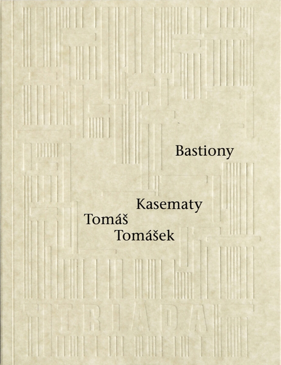 Bastiony Kasematy - Tomáš Tomášek