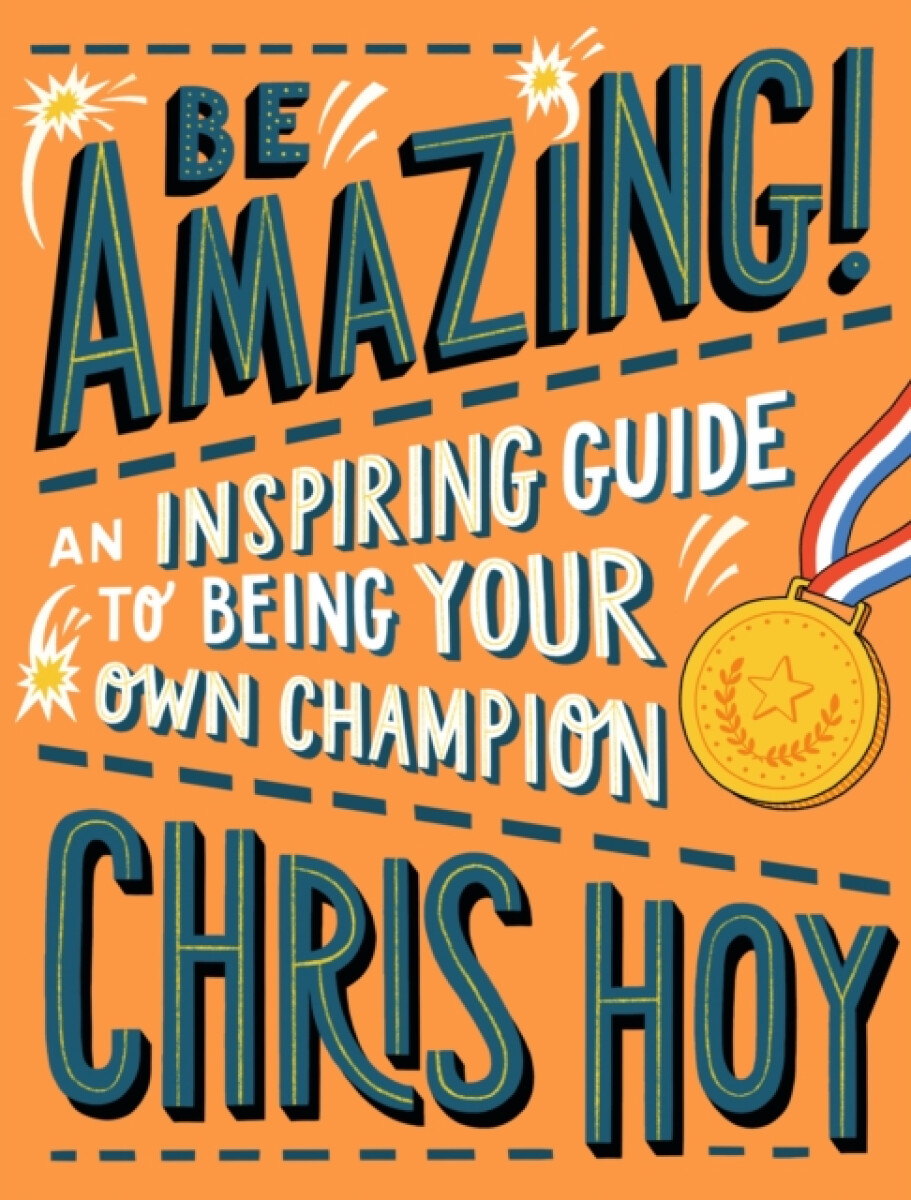 Kniha Be Amazing! An inspiring guide to being your own champion