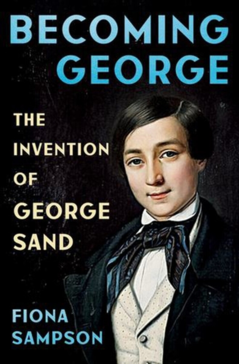 Becoming George - Fiona Sampson