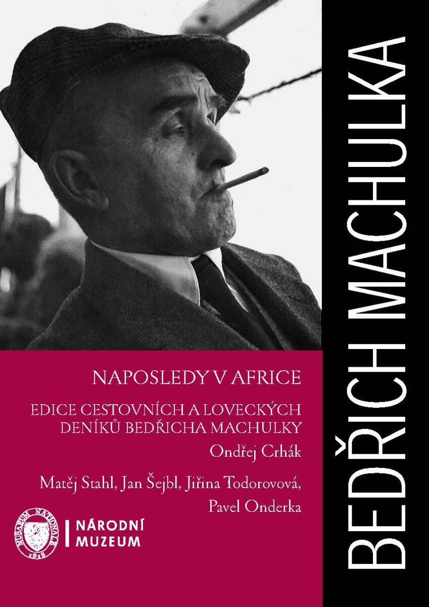 Levně Bedřich Machulka: Naposledy v Africe - Jiřina Todorovová, Pavel Onderka, Jan Šejbl, Ondřej Crhák, Matěj Stahl