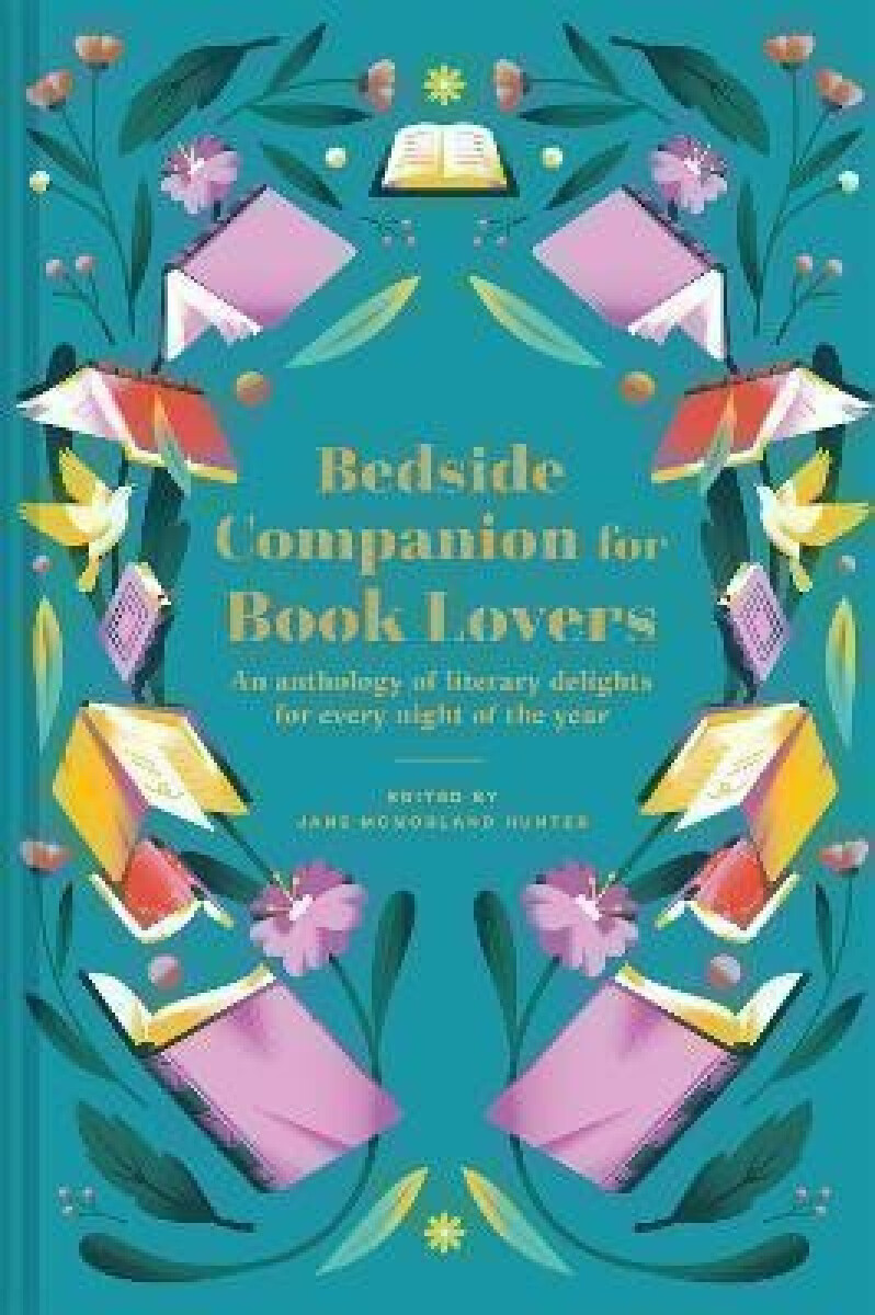 Kniha Bedside Companion for Book Lovers: An anthology of literary delights for every night of the year