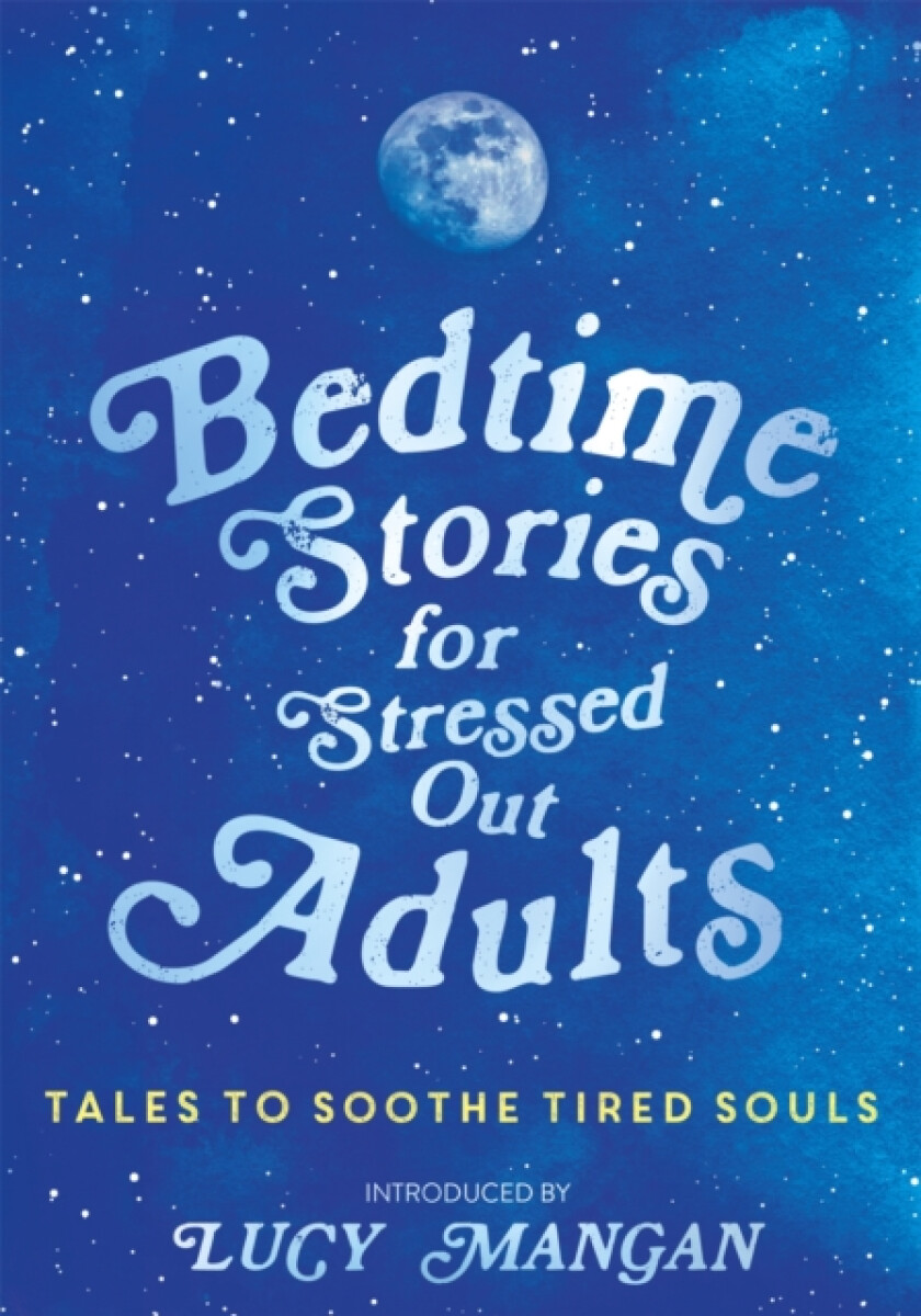 Kniha Bedtime Stories for Stressed Out Adults