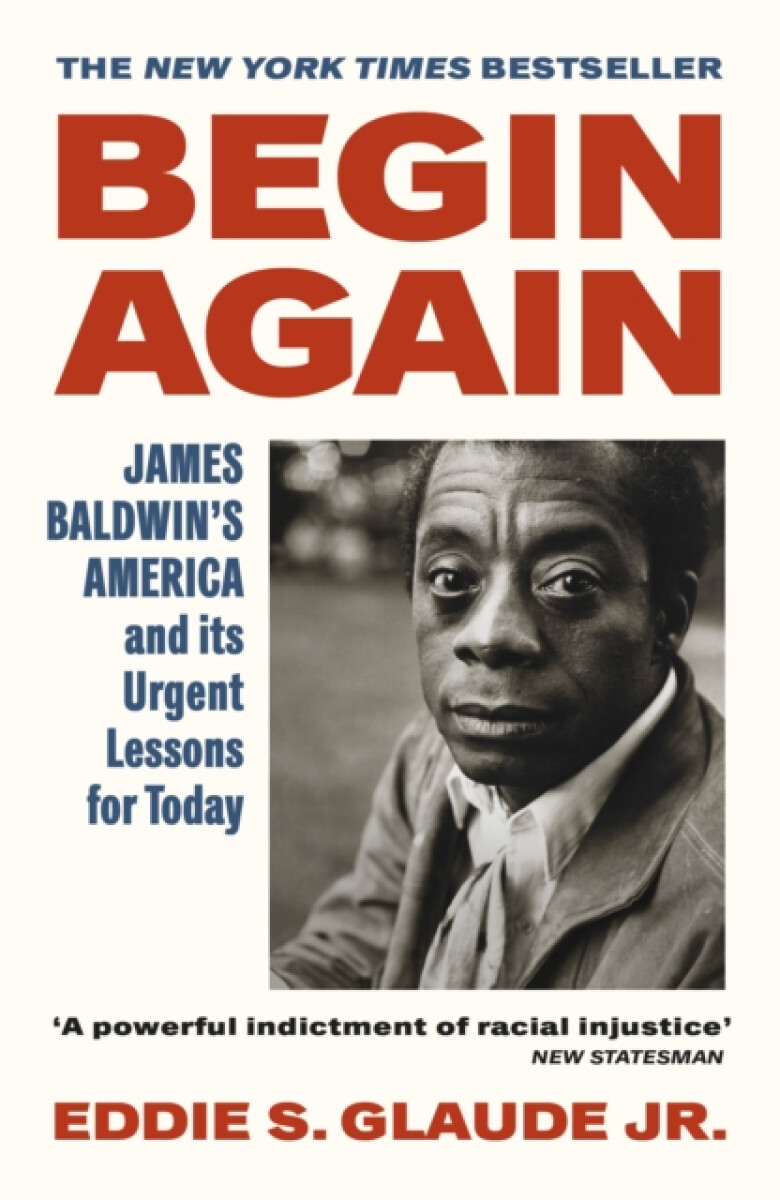 Begin Again - Eddie S. Glaude Jr.