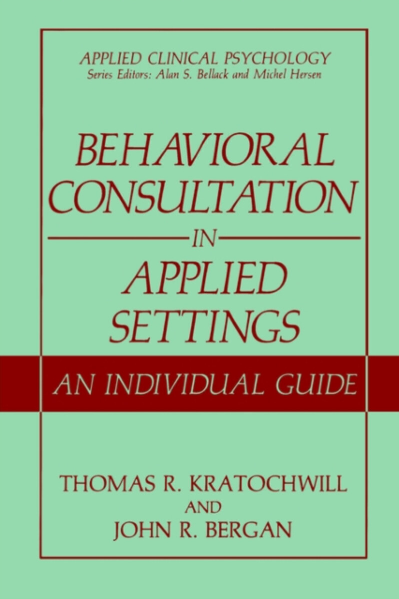 Kniha Behavioral Consultation in Applied Settings