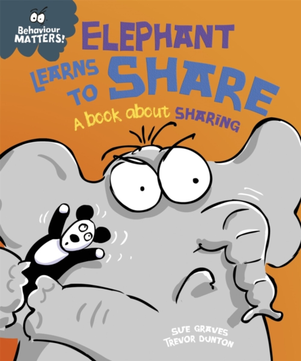 Kniha Behaviour Matters: Elephant Learns to Share - A book about sharing