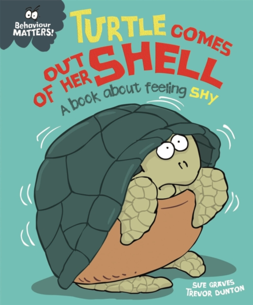 Kniha Behaviour Matters: Turtle Comes Out of Her Shell - A book about feeling shy