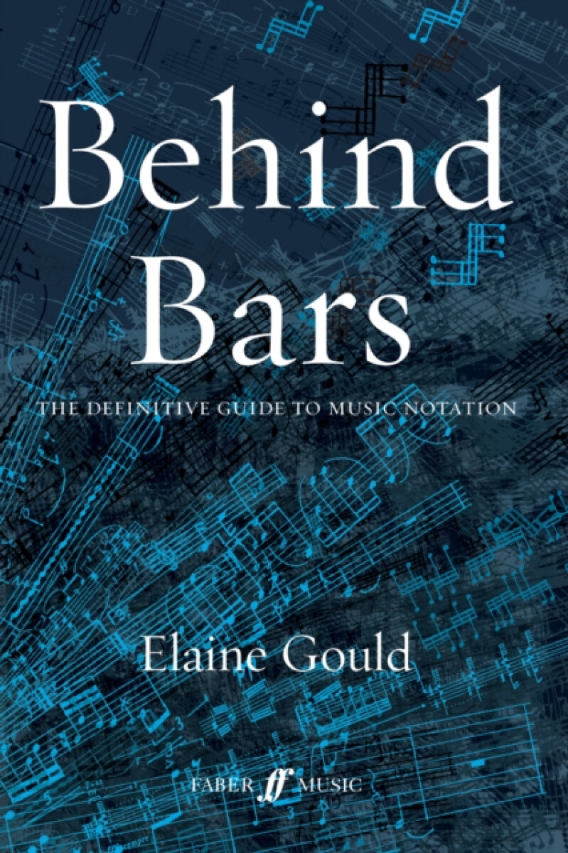 Kniha Behind Bars: The Definitive Guide To Music Notation