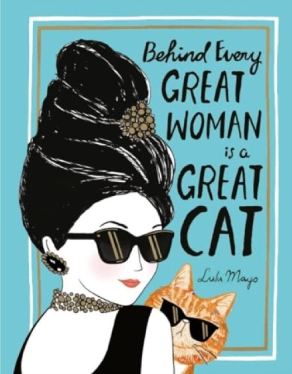 Kniha Behind Every Great Woman is a Great Cat