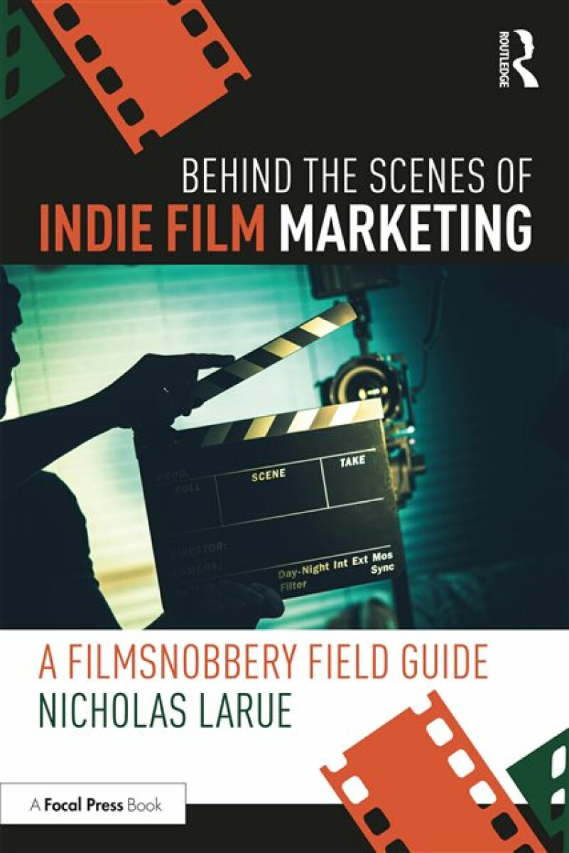 Kniha Behind the Scenes of Indie Film Marketing