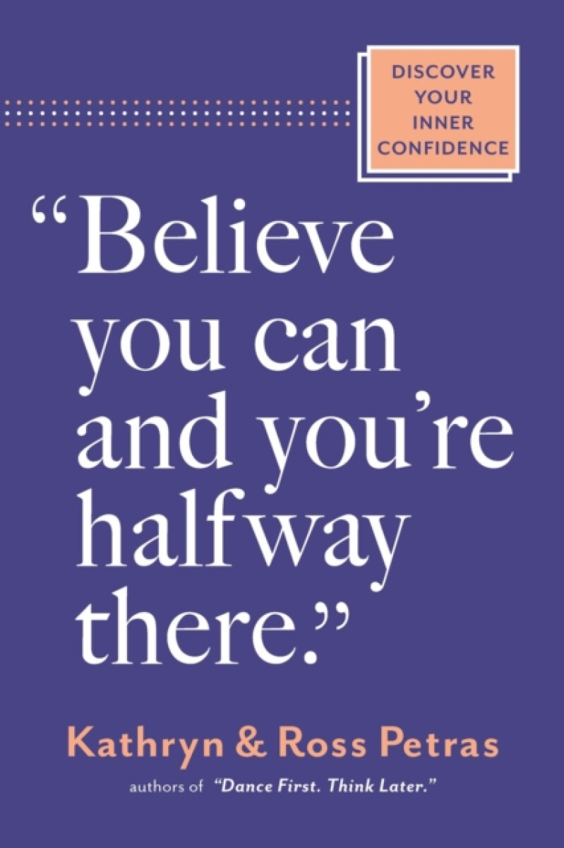 Kniha "Believe You Can, and You're Halfway There"