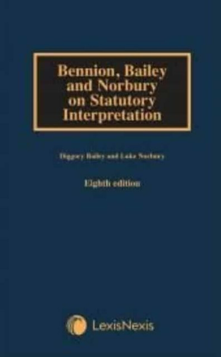 Kniha Bennion on Statutory Interpretation