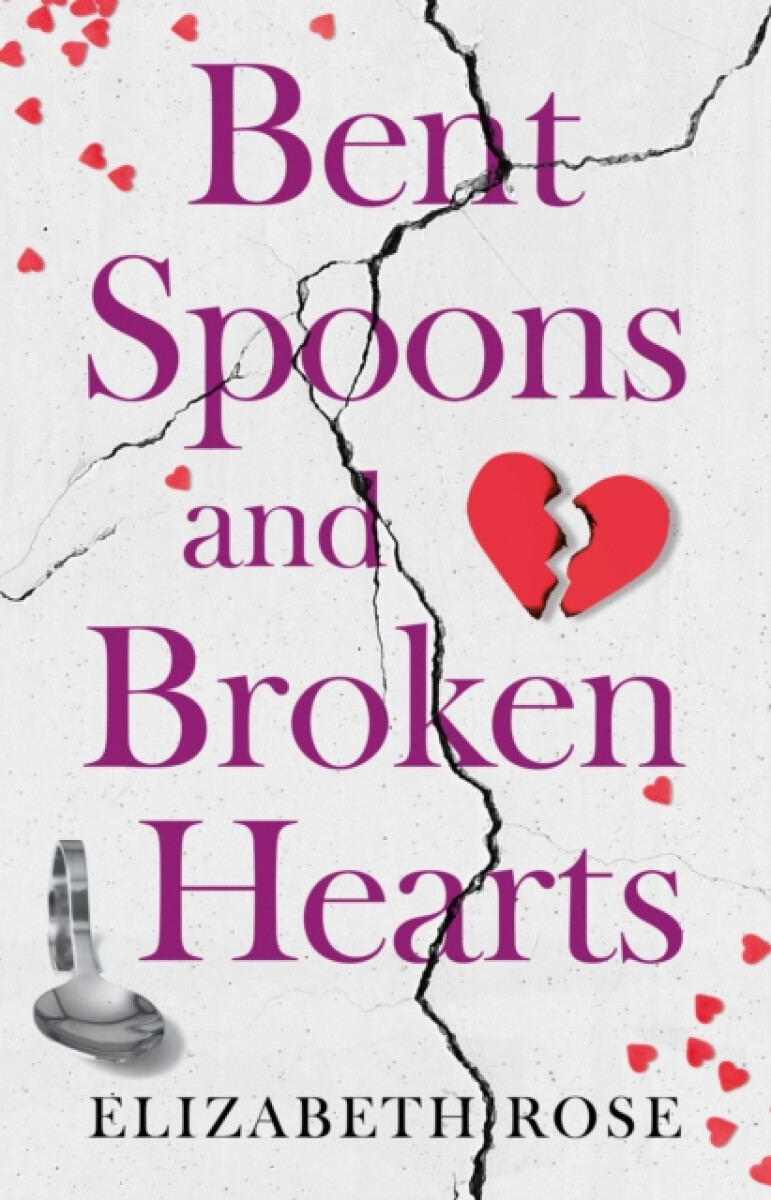 Kniha Bent Spoons and Broken Hearts