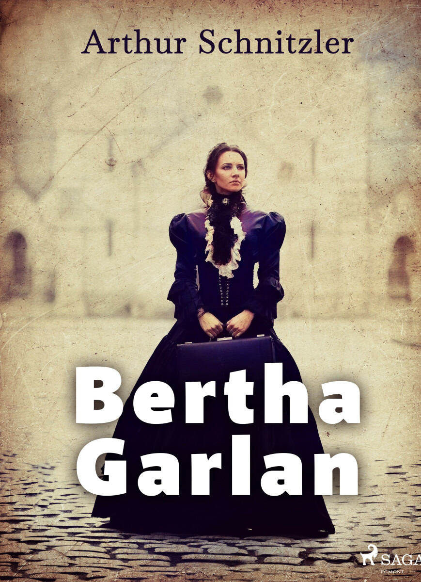 Bertha Garlan - Arthur Schnitzler