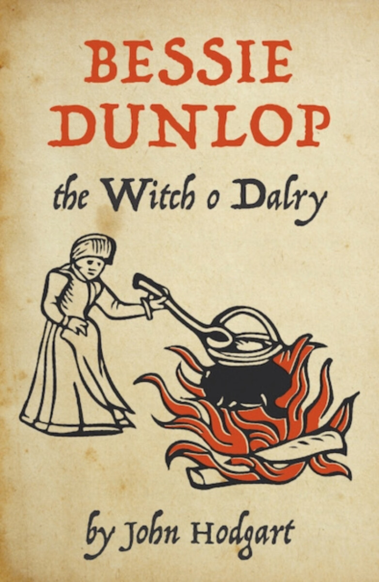 Kniha Bessie Dunlop, the Witch o Dalry