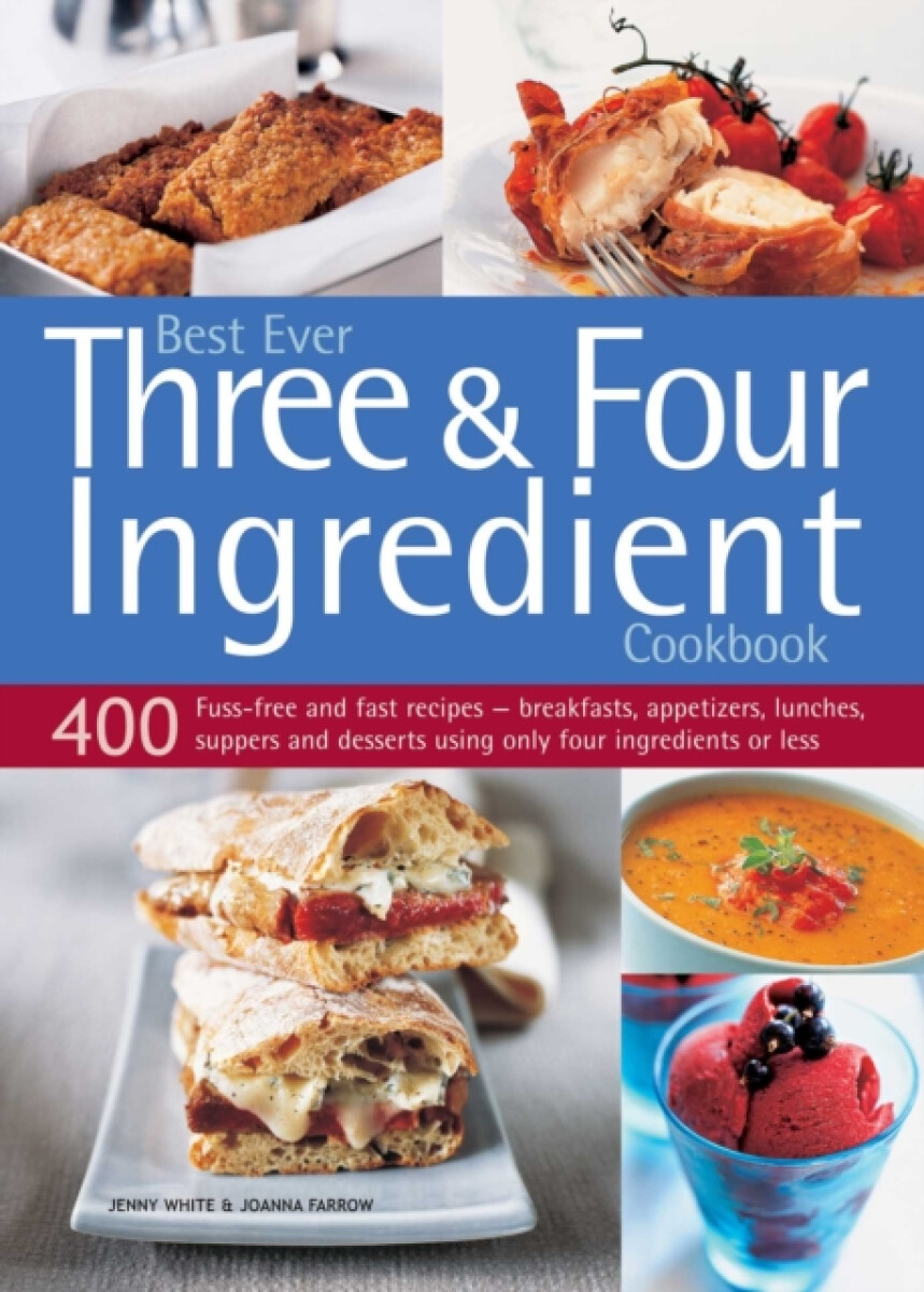 Kniha Best Ever Three a Four Ingredient Cookbook